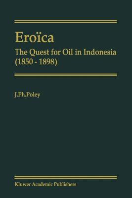 【预售】Eroica: The Quest for Oil in Indonesia (1850-1898)
