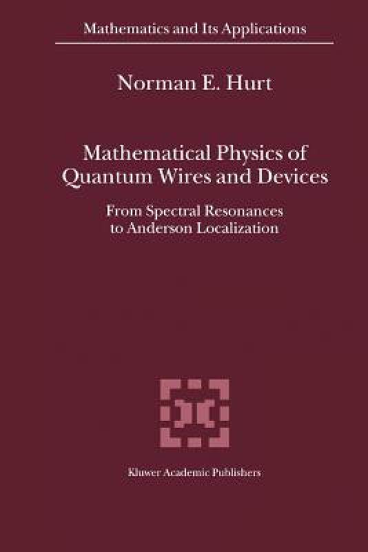 【预售】Mathematical Physics of Quantum Wires and Devices: