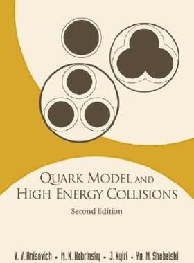 【预售】Quark Model and High Energy Collisions, 2nd Edition