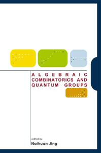 【预售】Algebraic Combinatorics and Quantum Grou