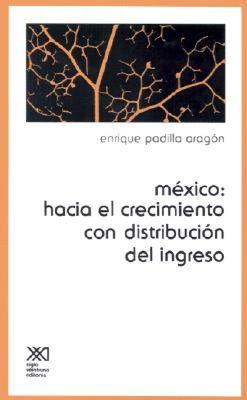 【预售】Mexico: Hacia el Crecimiento Con Distribucion del