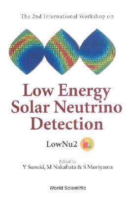 【预售】Low Energy Solar Neutrino Detection, Proceedings of