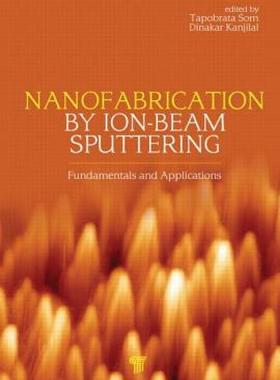 【预售】Nanofabrication by Ion-Beam Sputtering: Fundamentals