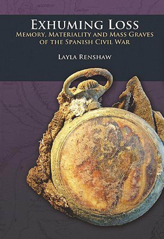 【预售】Exhuming Loss: Memory, Materiality and Mass Graves