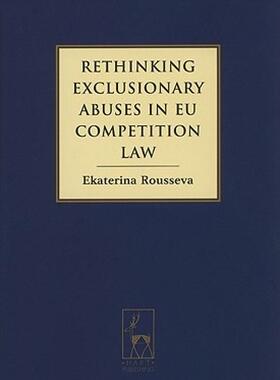 【预售】Rethinking Exclusionary Abuses in EU Competition