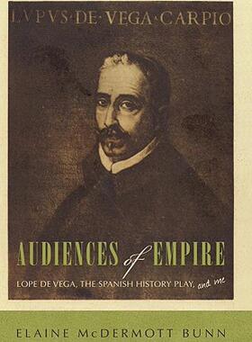 【预售】Audiences of Empire: Lope de Vega, the Spanish