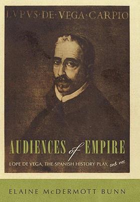 【预售】Audiences of Empire: Lope de Vega, the Spanish