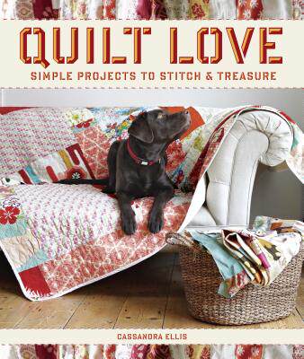 【预售】quilt love: simple quilts to stitch & treasure