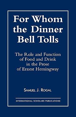 【预售】For Whom the Dinner Bell Tolls: The Role and
