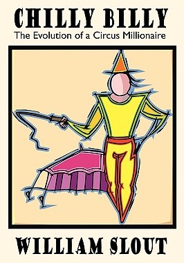 【预售】Chilly Billy: The Evolution of a Circus Millionaire