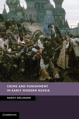 【预售】Crime and Punishment in Early Modern Russia