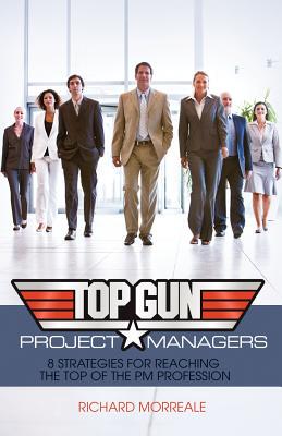 【预售】Top-Gun Project Managers: 8 Strategies for Reaching