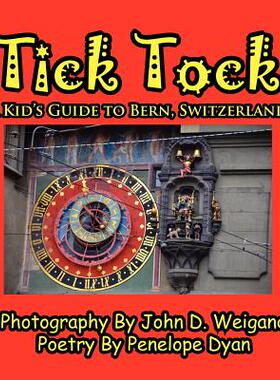 【预售】Tick Tock---A Kid's Guide to Bern, Switzerland