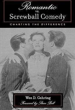 【预售】Romantic vs. Screwball Comedy: Charting the