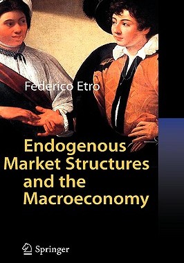 【预售】Endogenous Market Structures and the Macroeconomy