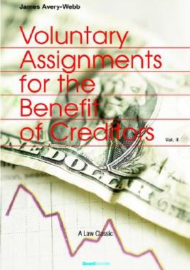 【预售】Voluntary Assignments for the Benefit of Creditors:
