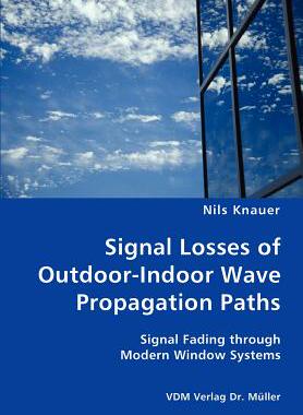 【预售】Signal Losses of Outdoor-Indoor Wave Propagation