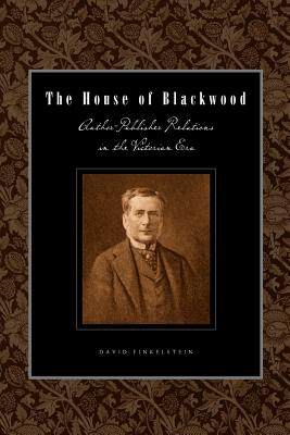 【预售】The House of Blackwood: Author-Publisher Relations