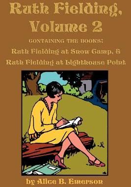 【预售】Ruth Fielding, Volume 2: ...at Snow Camp & ...at