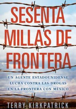 【预售】Sesenta Millas de Frontera: Un Agente Estadounidense