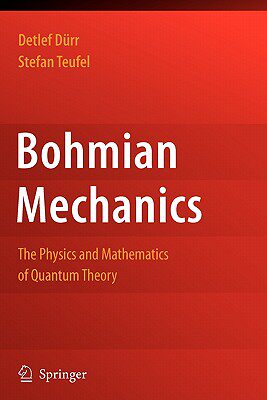 【预售】Bohmian Mechanics: The Physics and Mathematics of