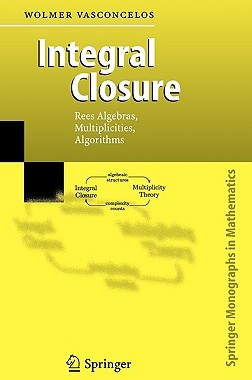 【预售】Integral Closure: Rees Algebras, Multiplicities