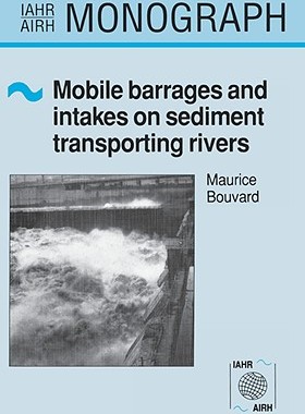 【预售】Mobile Barrages and Intakes on Sediment Transporting