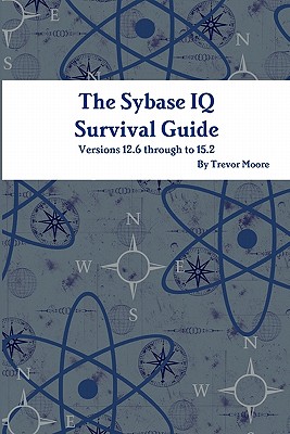 【预售】The Sybase IQ Survival Guide