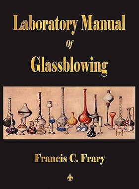 【预售】Laboratory Manual of Glassblowing