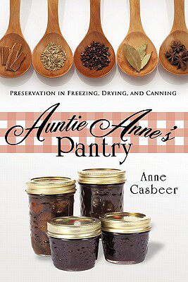 【预售】Auntie Anne's Pantry: Preservation in Freezing