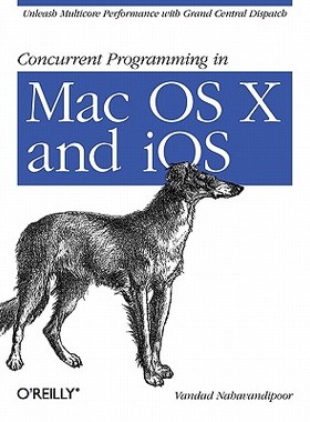 【预售】Concurrent Programming in Mac OS X and IOS: Unleash