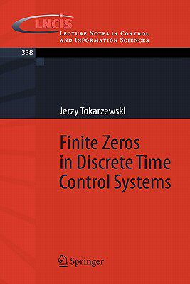 【预售】Finite Zeros in Discrete Time Control Systems