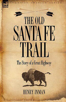 【预售】The Old Santa Fe Trail: The Story of a Great