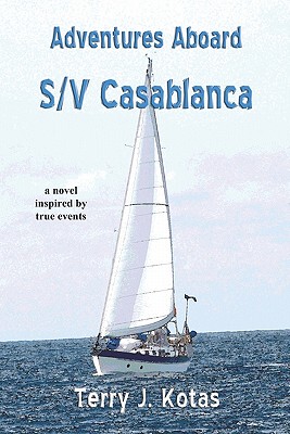 【预售】Adventures Aboard S/V Casablanca