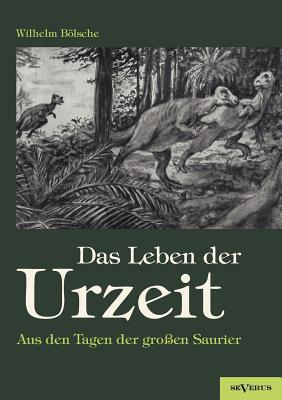【预售】Das Leben Der Urzeit. Aus Den Tagen Der Gro En