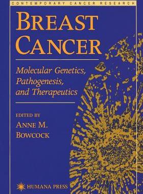 【预售】Breast Cancer: Molecular Genetics, Pathogenesis, and