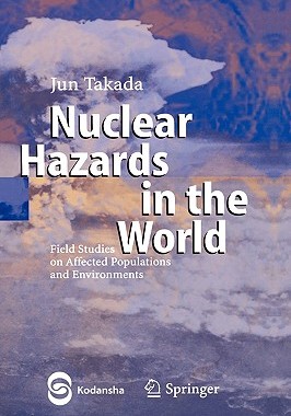 【预售】Nuclear Hazards in the World: Field Studies on