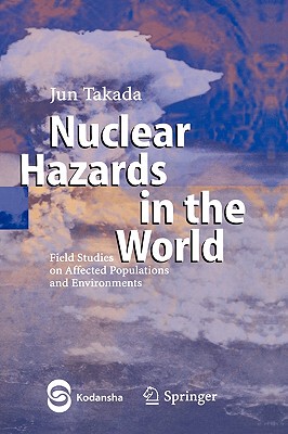 【预售】Nuclear Hazards in the World: Field Studies on