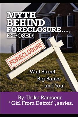 【预售】Myth Behind Foreclosure, Wall Street, Big Banks and