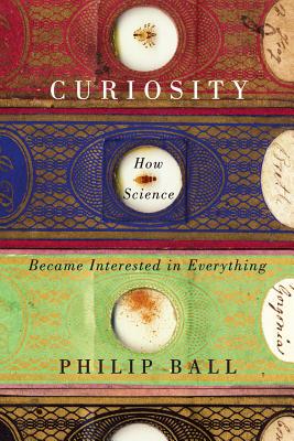 【预售】Curiosity: How Science Became Interested in