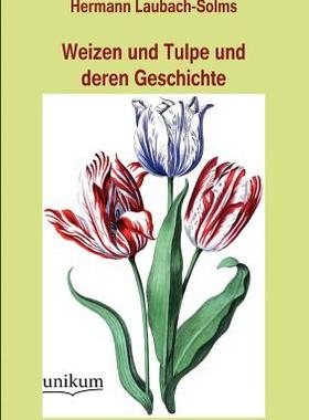 【预售】Weizen Und Tulpe Und Deren Geschichte