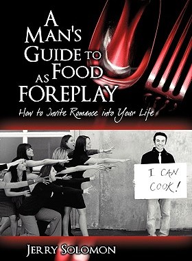【预售】A Man's Guide to Food as Foreplay, How to Invite