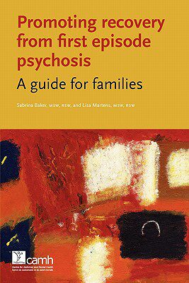 【预售】Promoting Recovery from First Episode Psychosis: A