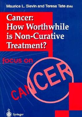 【预售】Cancer: How Worthwhile Is Non-Curative Treatment?