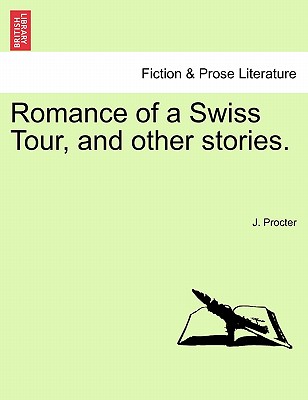 【预售】Romance of a Swiss Tour, and Other Stories.