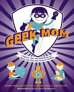 Tips for Moms Projects Adventures Mom Geek 预售 and