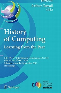 【预售】History of Computing: Learning from the Past: IFIP