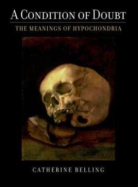 【预售】A Condition of Doubt: The Meanings of Hypochondria