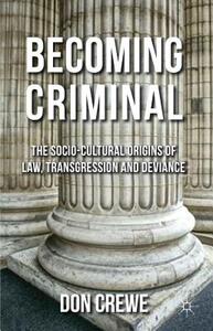 【预售】Becoming Criminal: The Socio-Cultural Origins of