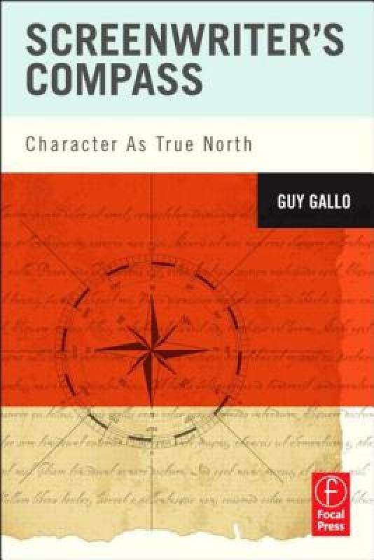 【预售】screenwriters compass: character as true north